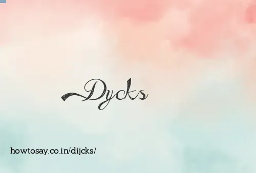 Dijcks