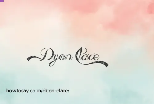 Dijon Clare