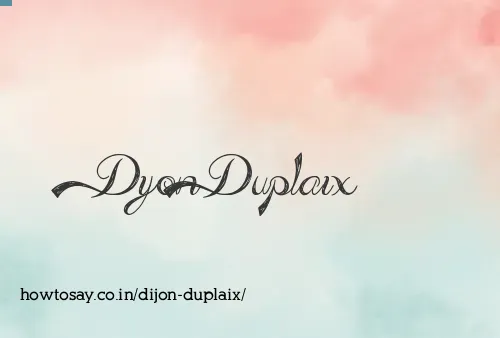 Dijon Duplaix