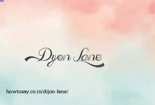 Dijon Lane