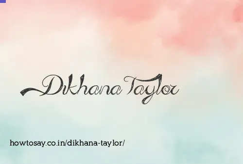 Dikhana Taylor