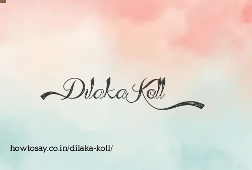 Dilaka Koll