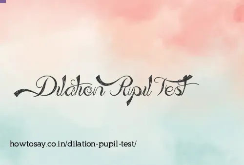 Dilation Pupil Test