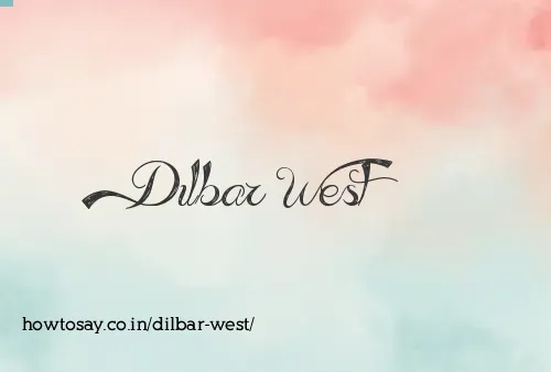 Dilbar West