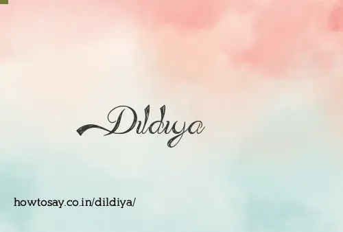 Dildiya