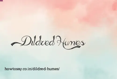 Dildred Humes