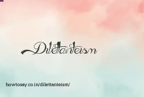 Dilettanteism