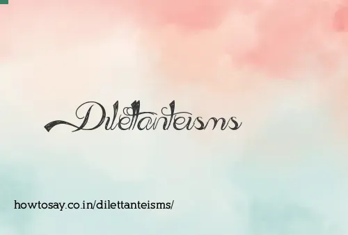 Dilettanteisms