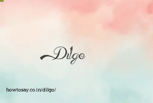 Dilgo