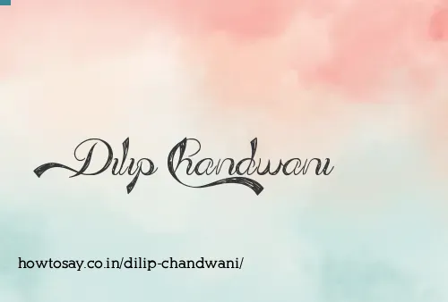Dilip Chandwani
