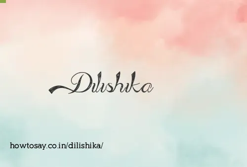 Dilishika