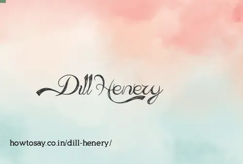 Dill Henery