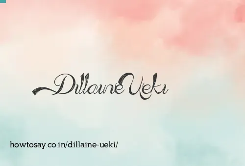 Dillaine Ueki