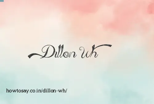 Dillon Wh