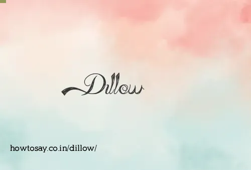 Dillow