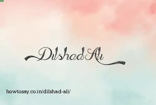 Dilshad Ali
