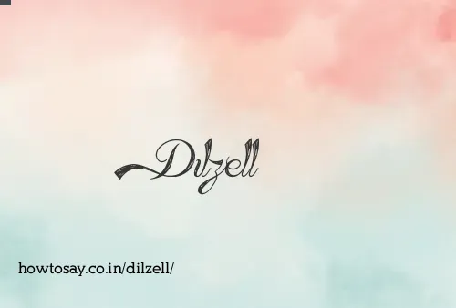 Dilzell