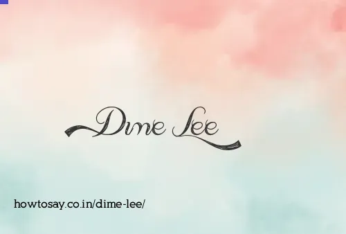 Dime Lee