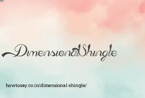 Dimensional Shingle