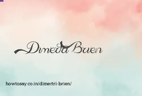 Dimertri Brien