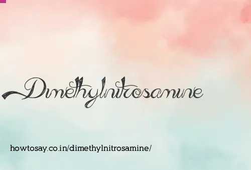 Dimethylnitrosamine