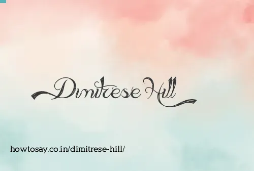 Dimitrese Hill
