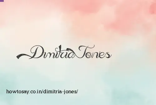 Dimitria Jones