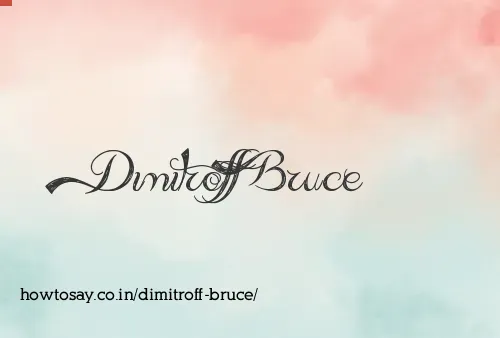Dimitroff Bruce