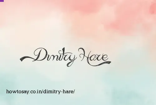 Dimitry Hare