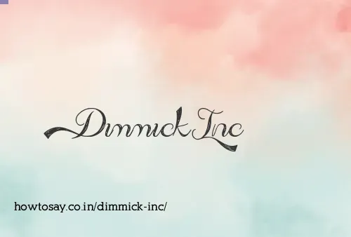Dimmick Inc