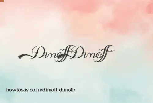 Dimoff Dimoff
