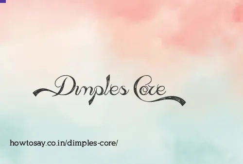 Dimples Core