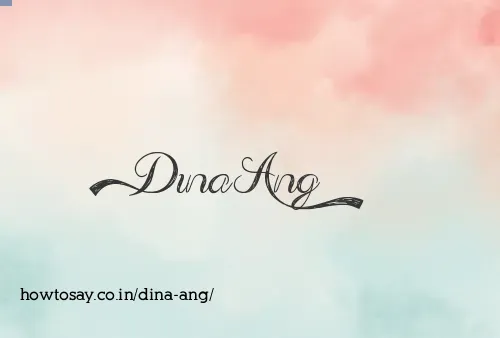 Dina Ang