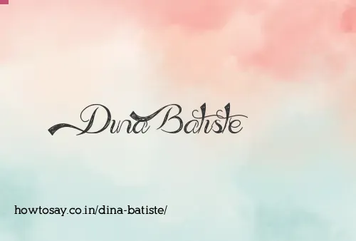 Dina Batiste