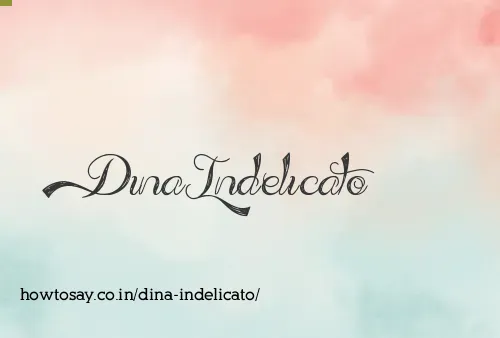 Dina Indelicato