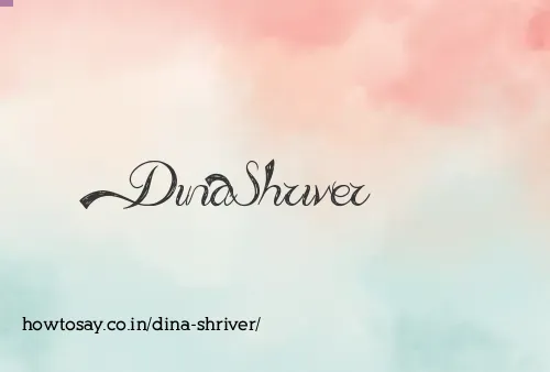 Dina Shriver