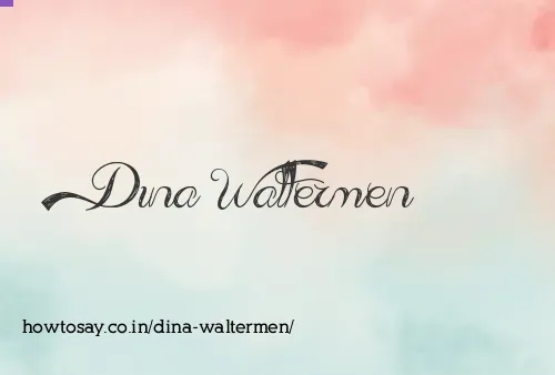 Dina Waltermen