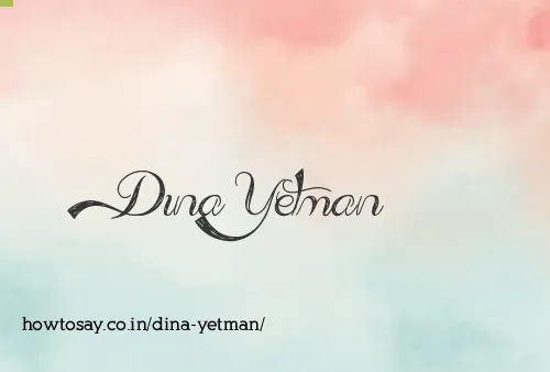 Dina Yetman