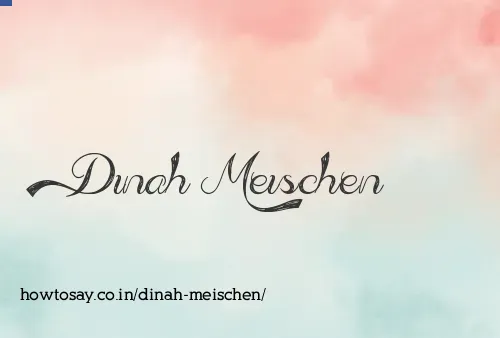 Dinah Meischen