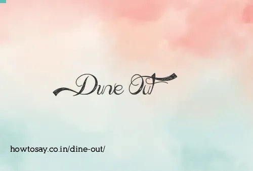 Dine Out
