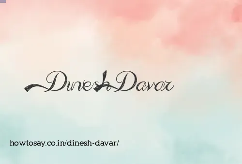 Dinesh Davar