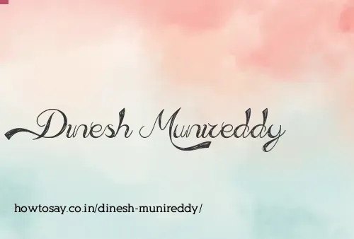Dinesh Munireddy