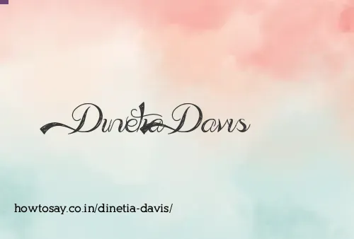 Dinetia Davis