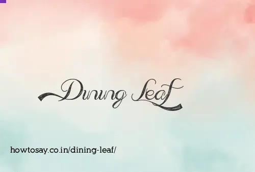 Dining Leaf