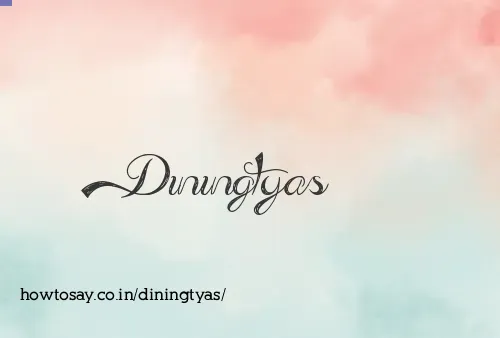 Diningtyas