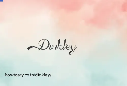 Dinkley