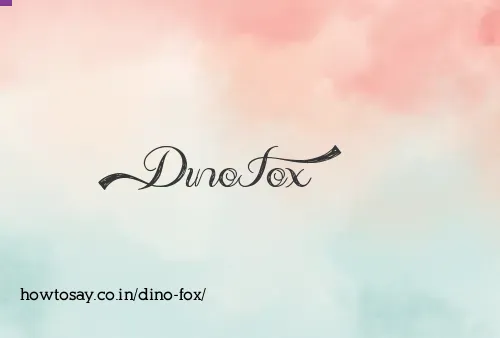 Dino Fox