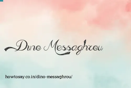 Dino Messaghrou