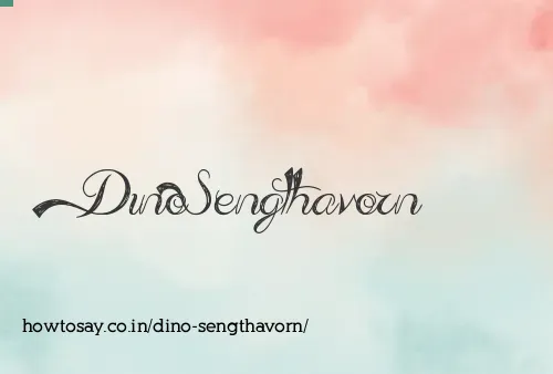 Dino Sengthavorn