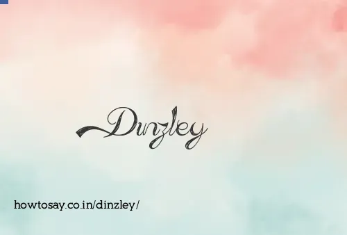 Dinzley